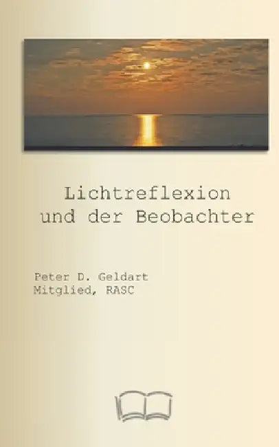 Lichtreflexion und der Beobachter by Translate Google, Petrus Geldart