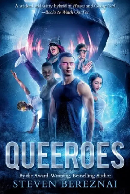 Queeroes by Steven Bereznai
