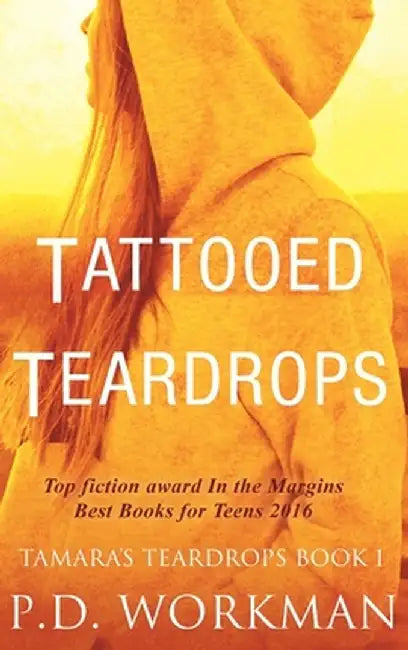 Tattooed Teardrops by P. D. Workman