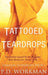 Tattooed Teardrops by P. D. Workman