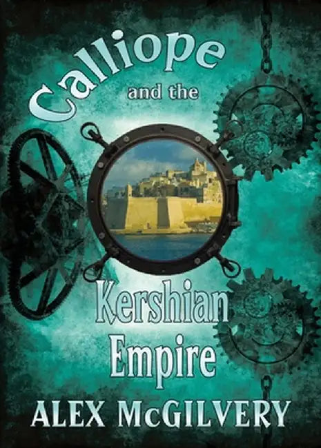 Calliope and the Khirshan Empire by Alex McGilvery