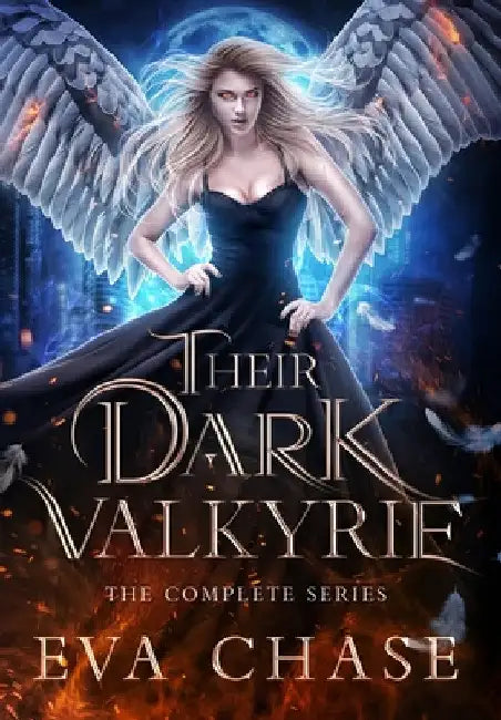 Their Dark Valkyrie: The Complete Series by Eva Chase