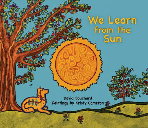 We Learn from the Sun by David Bouchard