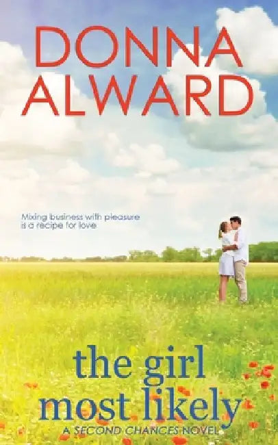 The Girl Most Likely by Donna Alward