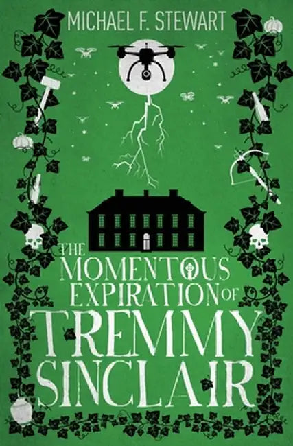 The Momentous Expiration of Tremmy Sinclair by Michael F. Stewart