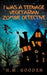 I was a Teenage Vegetarian Zombie Detective by H. M. Gooden