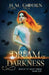 Dream of Darkness by H. M. Gooden