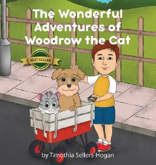 The Wonderful Adventures of Woodrow the Cat by Timothia Sellers-Hogan