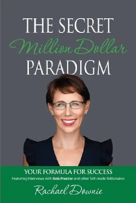 The Secret Million Dollar Paradigm: Your Formula For Success by Brian Proctor