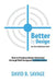 Better by Design: Your Best Collaboration Guide: How to Produce Better Results by Well Designed Collaborations by David B. Savage