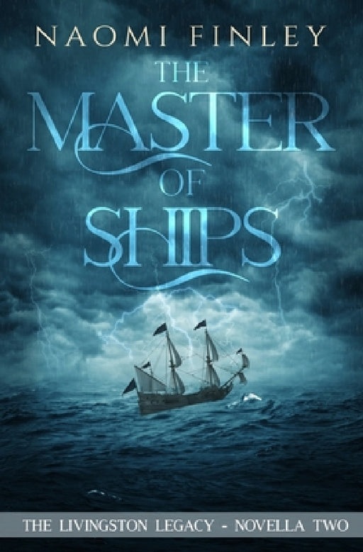 The Master of Ships: Charles's Story by Naomi Finley