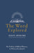 The Word Explored: The Problem of Biblical Illiteracy & What to Do about It by Dave Jenkins