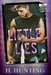 Little Lies (Hardcover Edition) by H. Hunting