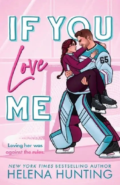 If You Love Me by Helena Hunting