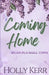 Coming Home by Holly Kerr