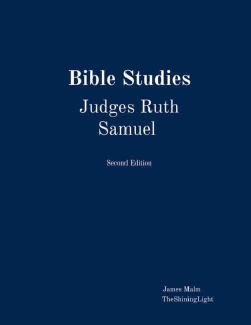 Bible Studies Judges Ruth Samuel by James Malm