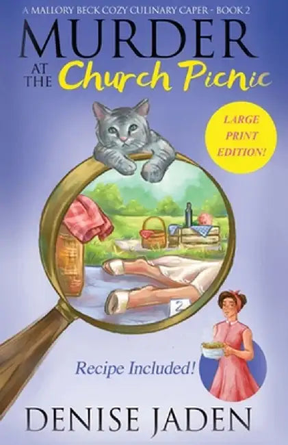 Murder at the Church Picnic: A Mallory Beck Cozy Culinary Caper by Denise Jaden