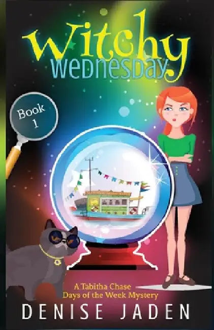 Witchy Wednesday: A Paranormal Cozy Mystery by Denise Jaden