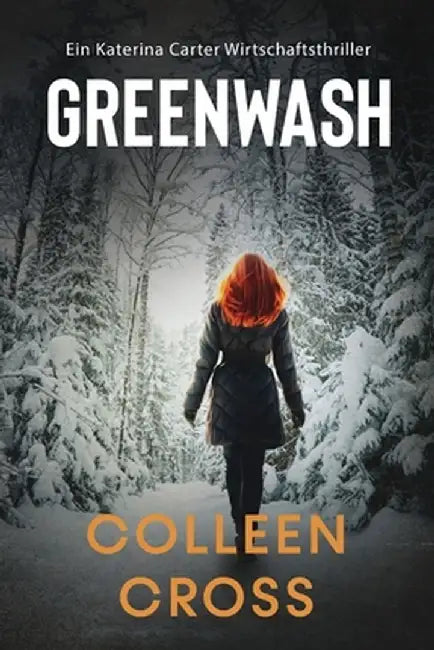 Greenwash: Ein Katerina Carter Wirtschaftsthriller by Colleen Cross