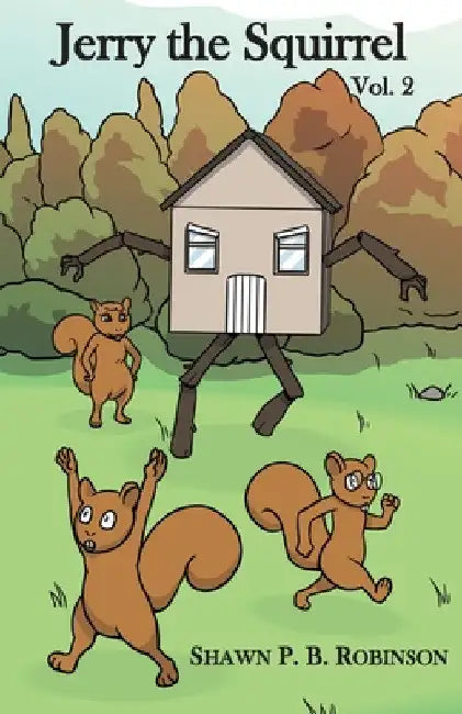 Jerry the Squirrel: Volume Two by Shawn P. B. Robinson