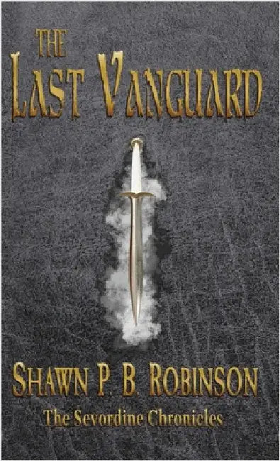 The Last Vanguard by Robinson, Shawn P. B.