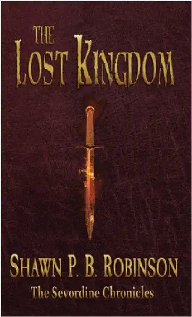 The Lost Kingdom by Robinson, Shawn P. B.