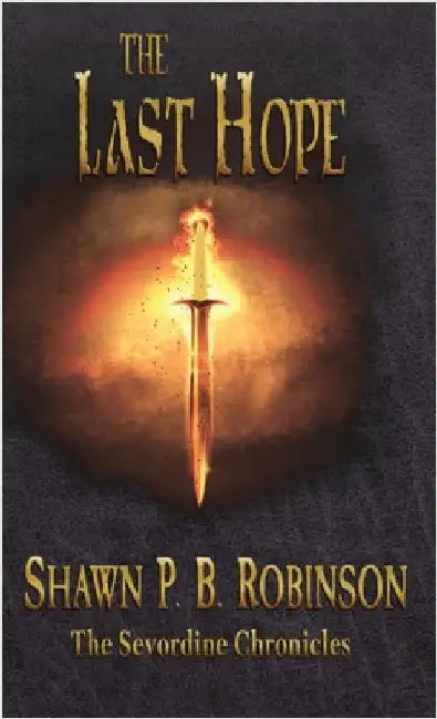 The Last Hope by Robinson, Shawn P. B.