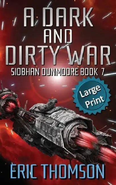 A Dark and Dirty War by Eric Thomson