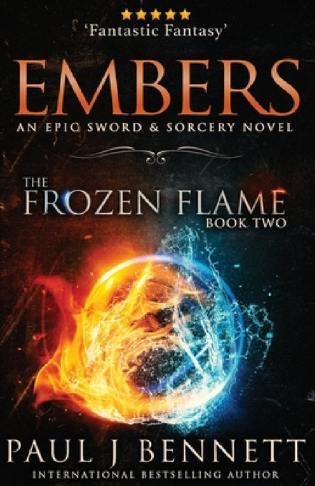 Embers: A Sword & Sorcery Novel by Paul J. Bennett