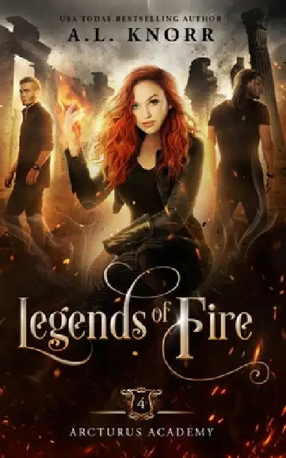 Legends of Fire: A Young Adult Fantasy by A. L. Knorr