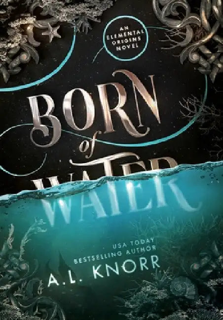 Born of Water: An Elemental Origins Novel by A. L. Knorr