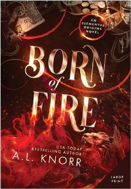 Born of Fire: A Young Adult Contemporary Fantasy by Knorr, A. L.