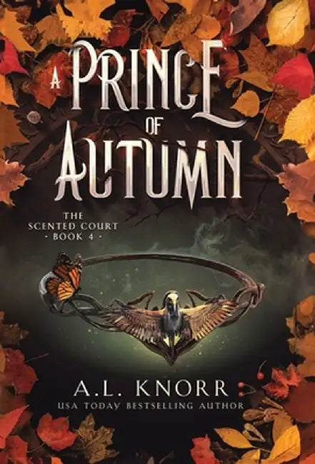 A Prince of Autumn: An Epic YA Fae Fantasy by A. L. Knorr