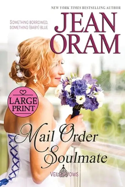 Mail Order Soulmate: A Marriage of Convenience with Baby Romance by Jean Oram
