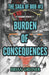 Burden of Consequences by Brian Greiner