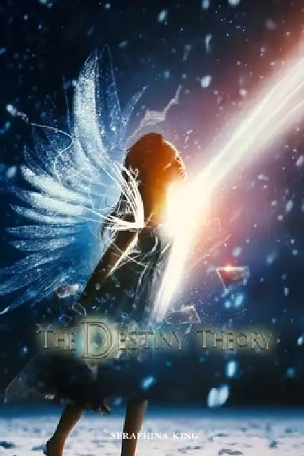 Destiny's Theory by Seraphina King