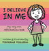 I Believe in Me by Farhana Hossain