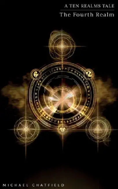 The Fourth Realm (Ten Realms Series) by Michael Chatfield