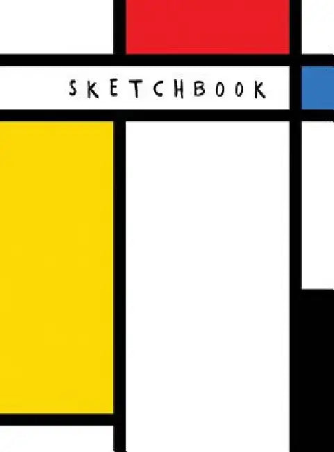 Sketchbook: Neoplasticism Abstract Art Draw, Doodle, or Sketch by Young Dreamers Press