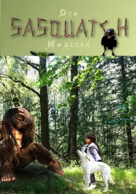 Die Sasquatch Medizin by Harris, Eelonqa K.