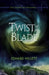 Twist of the Blade by Edward Willett