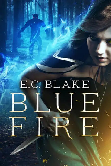 Blue Fire by E. C. Blake