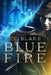 Blue Fire by E. C. Blake