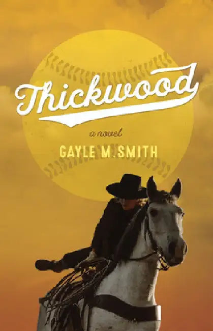 Thickwood by Gayle M. Smith