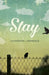 Stay by Katherine Lawrence