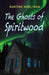 The Ghosts of Spiritwood by Martine Noël-Maw
