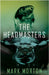 The Headmasters by Morton, Mark