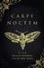 Carpe Noctem by Megan Fennell, Leslie Van Zwol, Beth Cato