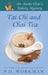 Tai Chi and Chai Tea by P. D. Workman