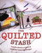 The Quilted Stash by Ralph Jarvis Corey Follett